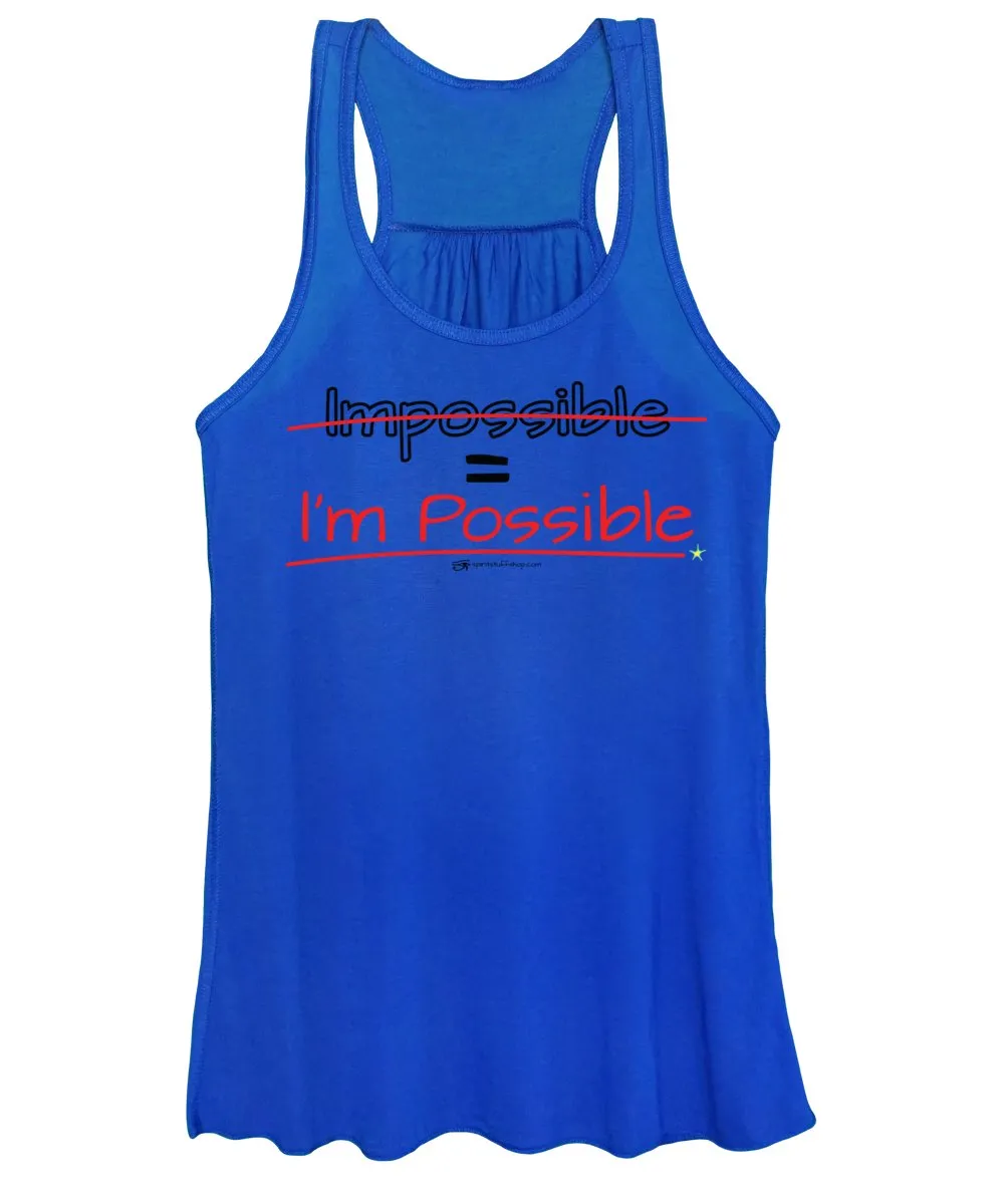 Impossible Equals I Am Possible - Women's Tank Top