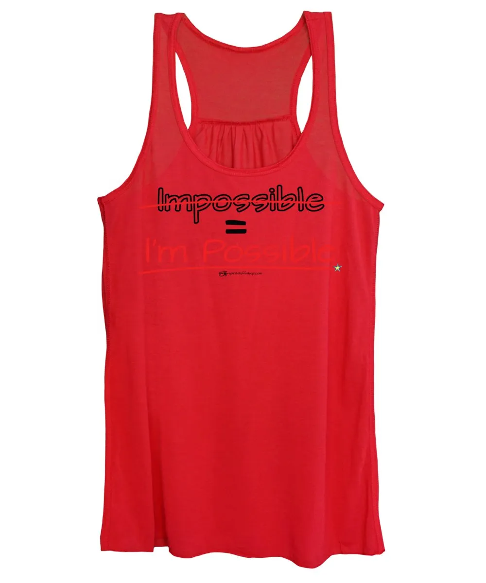 Impossible Equals I Am Possible - Women's Tank Top