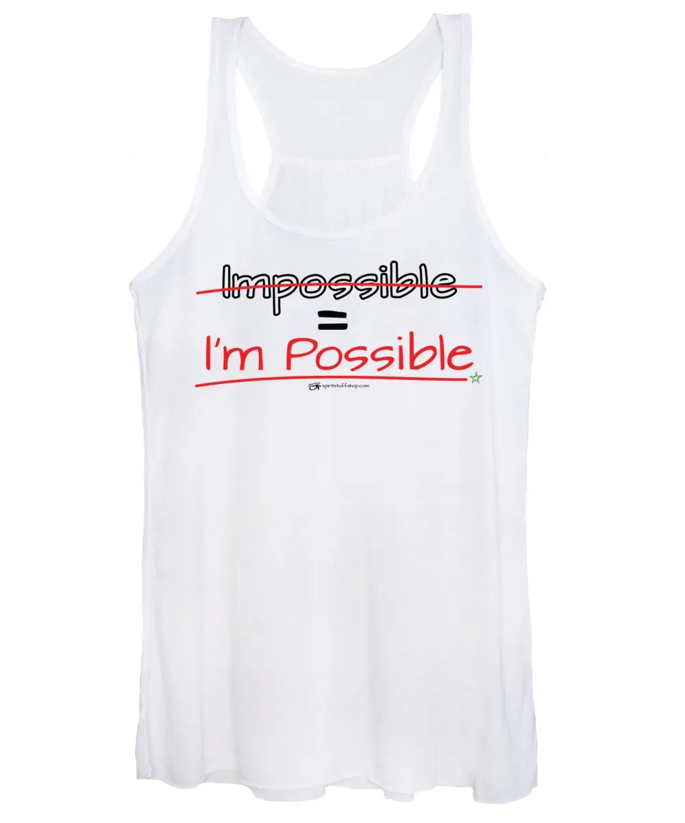Impossible Equals I Am Possible - Women's Tank Top