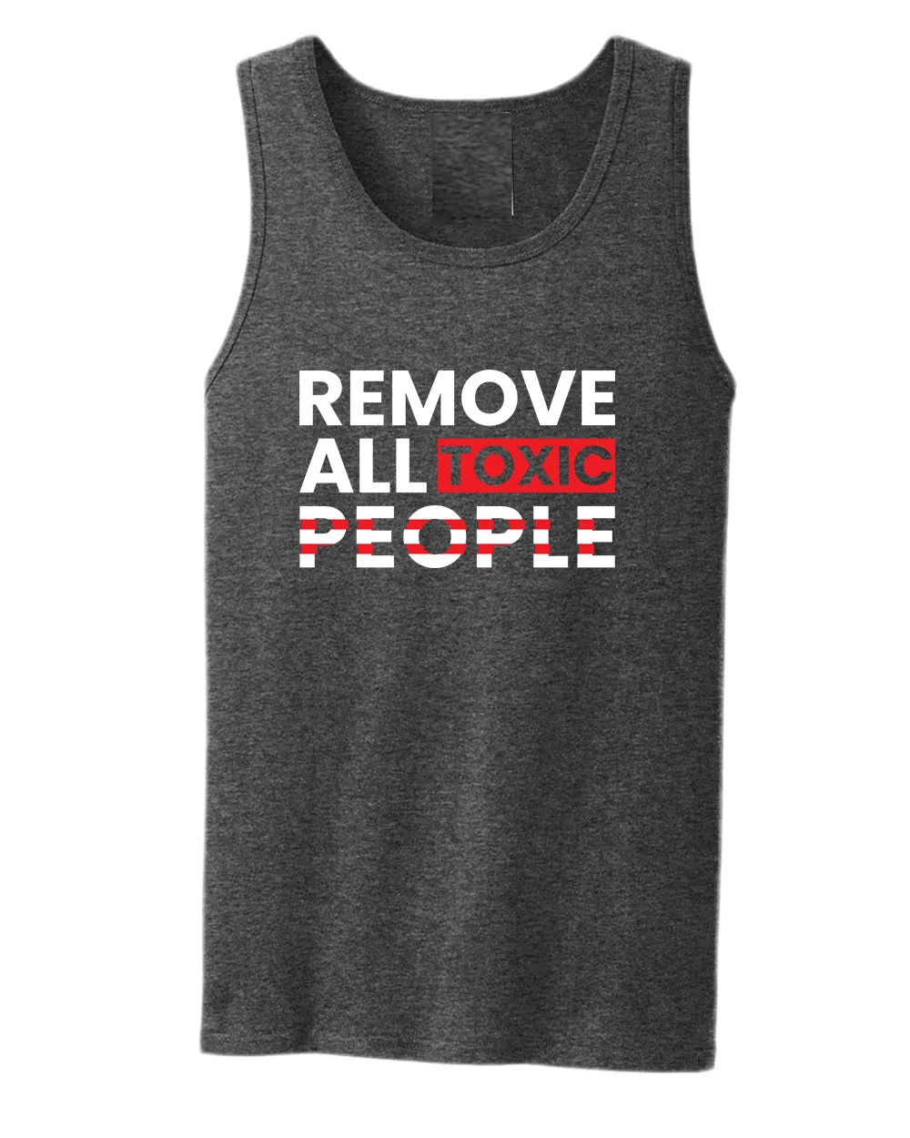 Remove all toxic people tank tops, motivational tank top, inspirational tank tops, casual tank tops