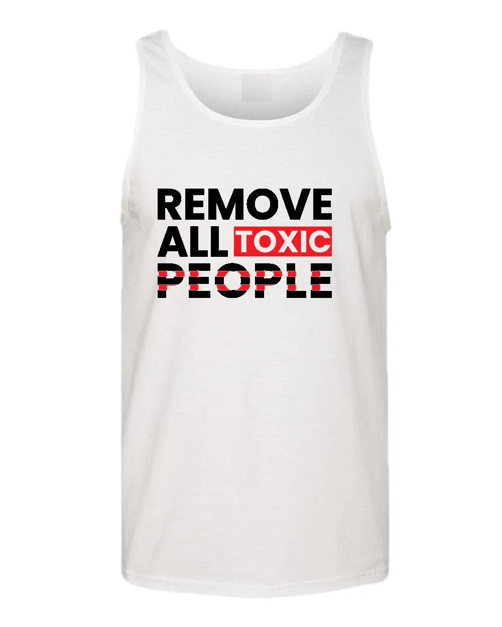 Remove all toxic people tank tops, motivational tank top, inspirational tank tops, casual tank tops